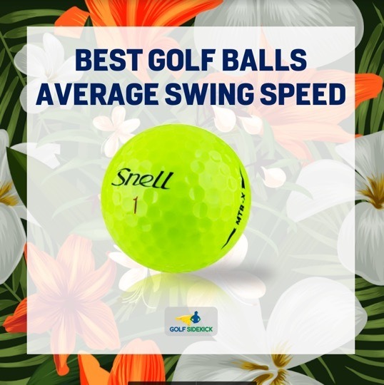 best golf balls for average swing speeds
